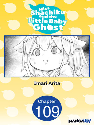 cover image of Miss Shachiku and the Little Baby Ghost, Chapter 109